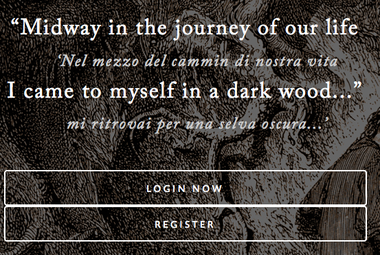 Dante quote on My Dante homepage: "Midway in the journey of our life I came to myself in a dark wood..."